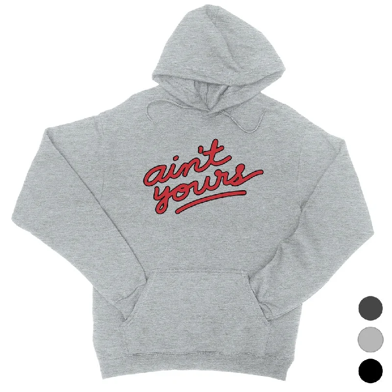 Urban Style 365 Printing Ain't Yours Hoodie Sassy Quote Pullover Hooded Sweatshirt Gag Gift Urban Style 365 Printing Ain't Yours Hoodie Sassy Quote Pullover Hooded Sweatshirt Gag Gift
